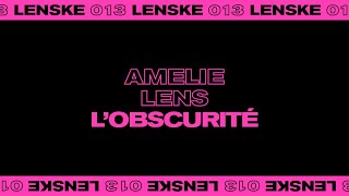 Amelie Lens  LObscurite Lenske013 [upl. by Johnstone172]