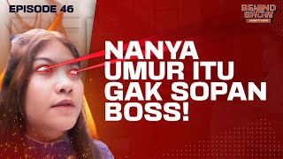 JANGAN ASAL NANYA UMUR‼️SINI KITA KASIH TRIK NYA‼️  BEHIND THE SHOW  EPS 46 [upl. by Otecina]