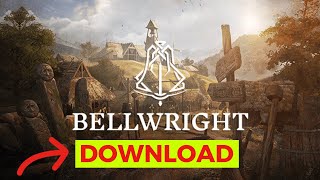 How to Download Bellwright 2024 Simple Guide [upl. by Nilhtac]