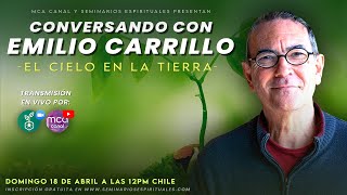 CONVERSANDO CON EMILIO CARRILLO ¡EL CIELO EN LA TIERRA [upl. by Kenney]