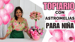 🌺Topiario con Astromelias🌺Tutorial Paso a Paso [upl. by Atiuqam]