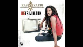 Ras Karbi  Discrimination [upl. by Newbold761]