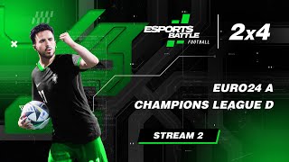 20241002  EURO24 A and Champions League D EFootball ESportsBattle Stream 2 [upl. by Bravin]