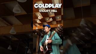 COLDPLAY  Violet Hill shorts acousticcover [upl. by Barren581]