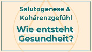 Salutogenese amp Kohärenzgefühl  Wie entsteht Gesundheit [upl. by Hgieloj]