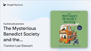 The Mysterious Benedict Society and the… by Trenton Lee Stewart · Audiobook preview [upl. by Ttirb]