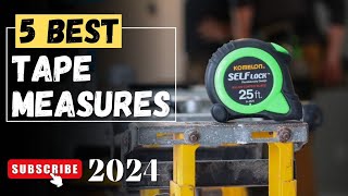 The 5 Best Tape Measures On 2024  Tape Measures Review [upl. by Delly]