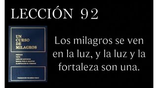 Lección 92 Un Curso de Milagros [upl. by Aisset]