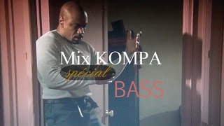 MIX KOMPA 100 BASS 2K15  By AlexCkj [upl. by Ertha804]