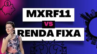 MXRF11 x RENDA FIXA l A INVESTIDORA DA BOLSA [upl. by Ajar842]