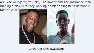 Are Blac Youngster Yo Gotti The lawyer and The Insurance man running a play Are they working on B [upl. by Sirehc]