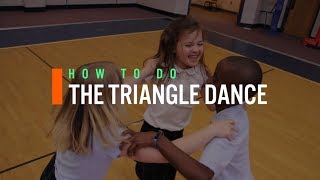 Triangle Dance Tutorial [upl. by Lindsey]