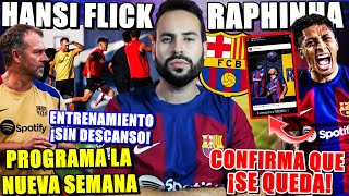 💥FLICK PROGRAMA ENTRENAMIENTO ¡SIN DESCANSO  RAPHINHA CONFIRMA que ¡SE QUEDA en el BARÇA [upl. by Otnas]