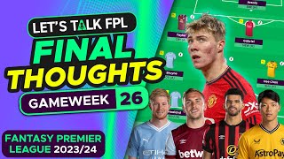 HØJLUND INJURED  FPL BLANK GAMEWEEK 26 FINAL THOUGHTS  Fantasy Premier League Tips 202324 [upl. by Naitsabes]