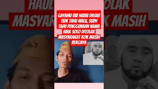 Gayamu bib habib tidk tahu malu sudh tahu penggunaan nama haul solo ditolak masyarakat kok bergaya [upl. by Philipines527]