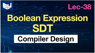 Boolean Expression  Compiler Design  Lec35  Bhanu Priya [upl. by Viscardi]