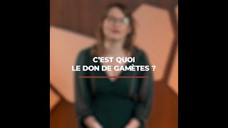 En quoi consiste le don de gamètes [upl. by Elohcan]