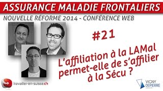 Laffiliation à la LAMal frontaliers permet de saffilier à la Sécu française [upl. by Atinele444]