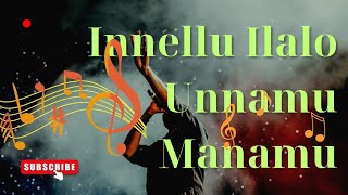 Innellu Ilalo Unnamu Manamu song christiandevotionalsongsongcoverschristiandevotionalsongtelugu [upl. by Taro]