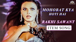 Mohobbat Kya Hoti Hai  Rakhi Sawant  Item Song  Bappi Lahiri  Mudrank  Dance songs [upl. by Annyl]