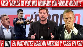 F90 PROGRAMA COMPLETO  LAS TERRIBLES PALABRAS DE FASSI CONTRA MERLOS Y EL CHIQUI TAPIA 🔥 [upl. by Nnayt]