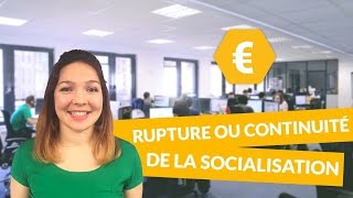 Rupture ou continuité de la socialisation  Economie  Première ES  digiSchool [upl. by Eniowtna65]