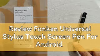 Review Fonken Universal Stylus Touch Screen Pen For Android iOS Phone Pencil Drawing Stylus for Tab [upl. by Nostrebor]