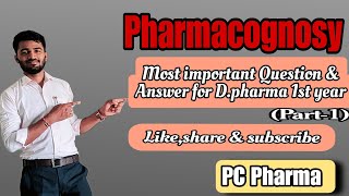 PART1 Sub Pharmacognosy Most important Queand Ans forDpharmacy 1st yearbte PCPharma9651 [upl. by Ernestus]