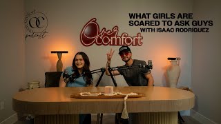 EPISODE 24 WHAT GIRLS ARE SCARED TO ASK GUYS with Isaac Rodriguez [upl. by Combe]