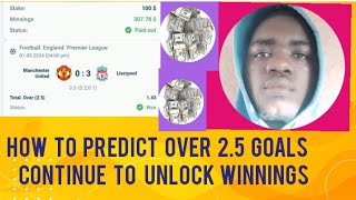 How to predict Over 25 goals and beat the bookies with back to back winnings Unlock Winnings [upl. by Viridi]