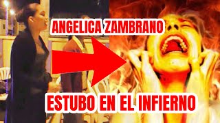 ANGELICA ZAMBRANO ESTUBO EN EL INFIERNO [upl. by Colvert]