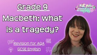 Grade 9 Macbeth What Is A Tragedy  Revision for GCSE English [upl. by Margarita]