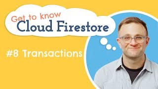 How do Transactions Work  Get to know Cloud Firestore 8 [upl. by Aneert208]