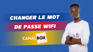 🚨Comment Changer le NOM et le MOT DE PASSE Wifi de CANALBOX avec son smartphone  CURSEURD DAFRIK [upl. by Charlean]