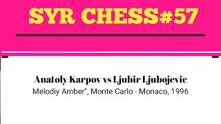 Anatoly Karpov vs Ljubomir Ljubojevic •quotMelody Amber quot Monte Carlo  Monaco 1996 [upl. by Aluk985]