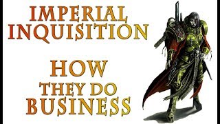 Warhammer 40k Lore  Imperial Inquisition Operations [upl. by Adnawyt]