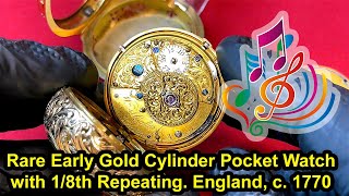 Rare Early Gold Cylinder Pocket Watch with 18th Repeating England c 1770 BOE167 [upl. by Ahsinik]