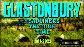 Glastonbury Headliners Through Time 19812022 Animation [upl. by Early379]