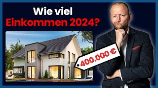 Welches Einkommen benötigst Du für 400000 € Darlehen 2024 baufinanzierung [upl. by Yemar]