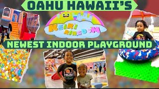 KEIKI KINGDOM  NEW INDOOR PLAYGROUND  FULL TOUR  HONOLULU HAWAII [upl. by Ellehcsor412]