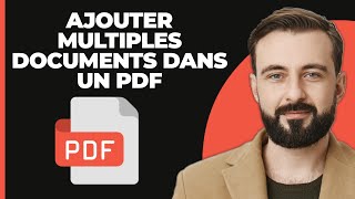 Comment Ajouter Plusieurs Documents Dans Un Seul PDF Facile [upl. by Ydna]