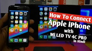 How To Connect Apple iPhone with Mi TV 4C PRO  Apple iPhone Screen Mirroring with Mi LED TV 4C Pro [upl. by Yme486]