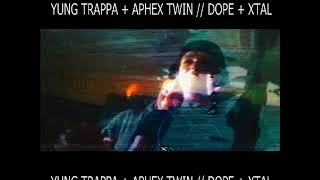 DjCfx559  YUNG TRAPPA  APHEX TWIN  DOPE  XTAL RARE 559 [upl. by Earvin]