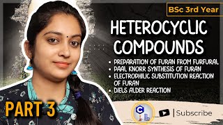 Heterocyclic Compounds  BSc 3rd Year  Diels Alder Reaction Paal Knorr Synthesis of Furan  Part 3 [upl. by Anitsim]