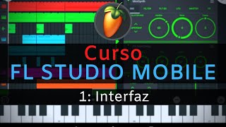 🥭Curso FL STUDIO MOBILE  1 Interfaz Curso Completo  Tutorial [upl. by Eisenhart]