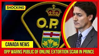 SHOCKING OPP warns public of online extortion scam in Prince Latest Canada News At CTV News [upl. by Kcirdle]