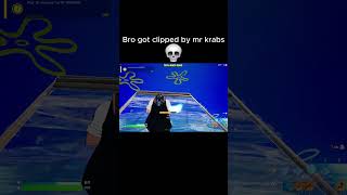 Bro got clipped by mr krabs clips fortnite [upl. by Fulcher]