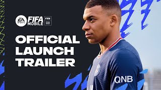 FIFA Mobile  Official Launch Trailer [upl. by Hagood]