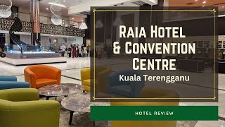 Ulasan Hotel Hotel Raia amp Convention Centre Kuala Terengganu [upl. by Llenna]