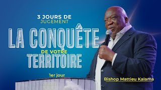 La conquête de ton territoire  3 jours de jugement avec le bisop Matthieu Kalama [upl. by Loss]